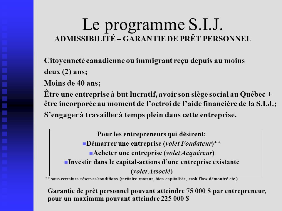 Le programme S.I.J. ADMISSIBILITÉ – GARANTIE DE PRÊT PERSONNEL