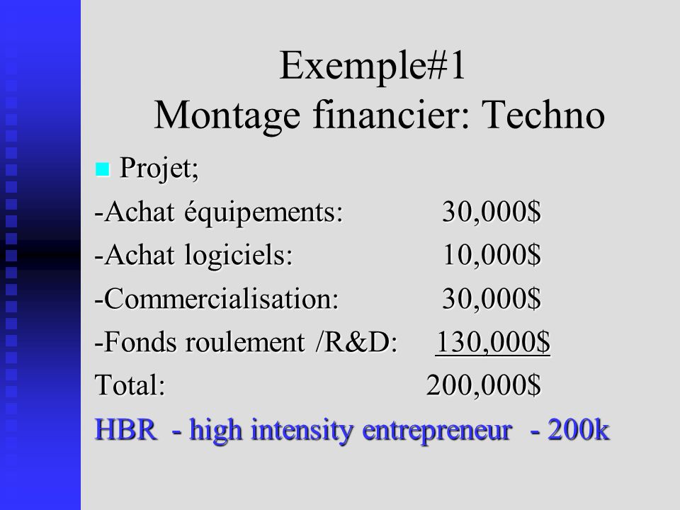 Exemple#1 Montage financier: Techno