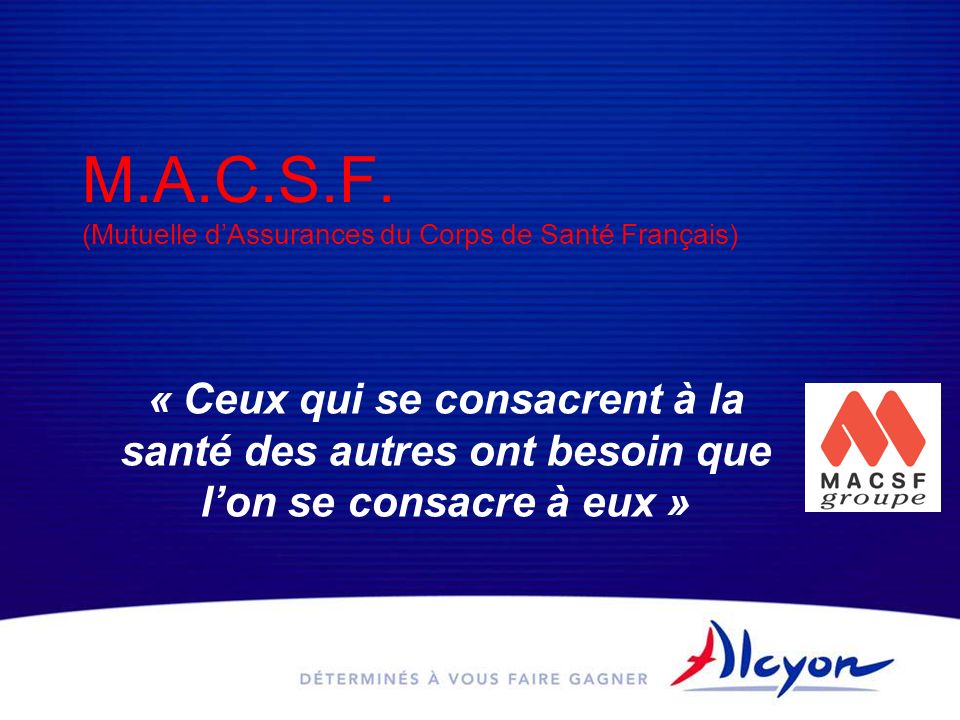 M.A.C.S.F. (Mutuelle d’Assurances du Corps de Santé Français)