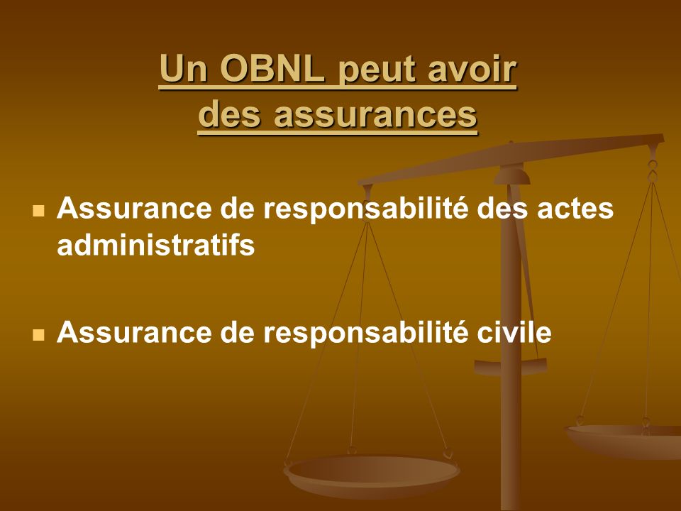 Un OBNL peut avoir des assurances
