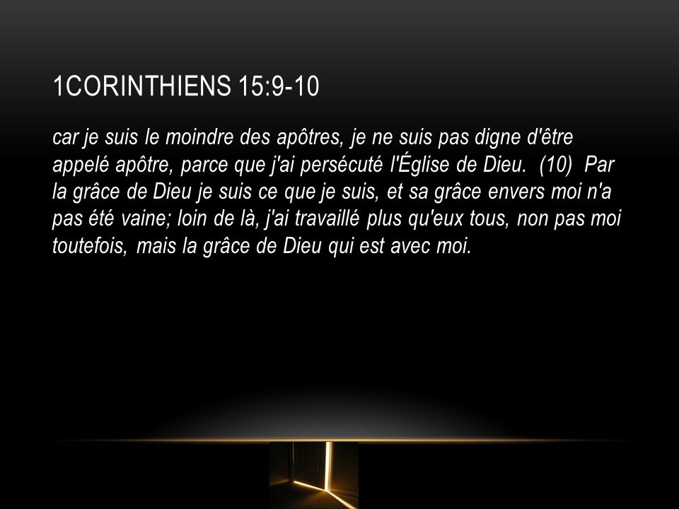1CoRINTHIENS 15:9-10