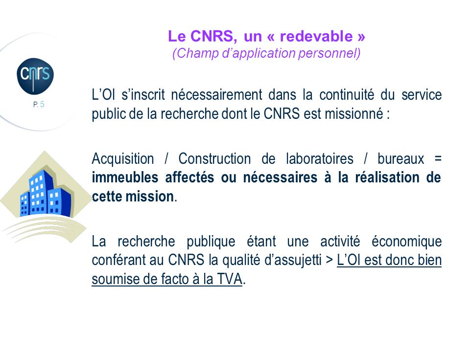 Le CNRS, un « redevable » (Champ d’application personnel)