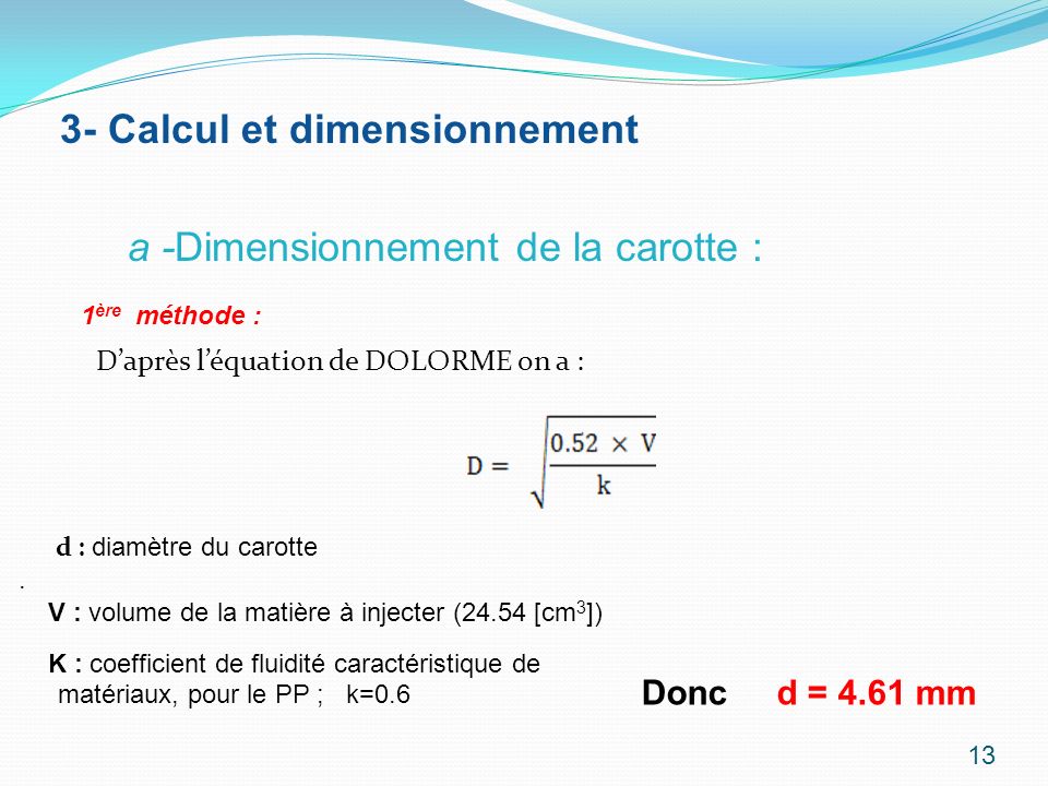 3- Calcul et dimensionnement a -Dimensionnement de la carotte :
