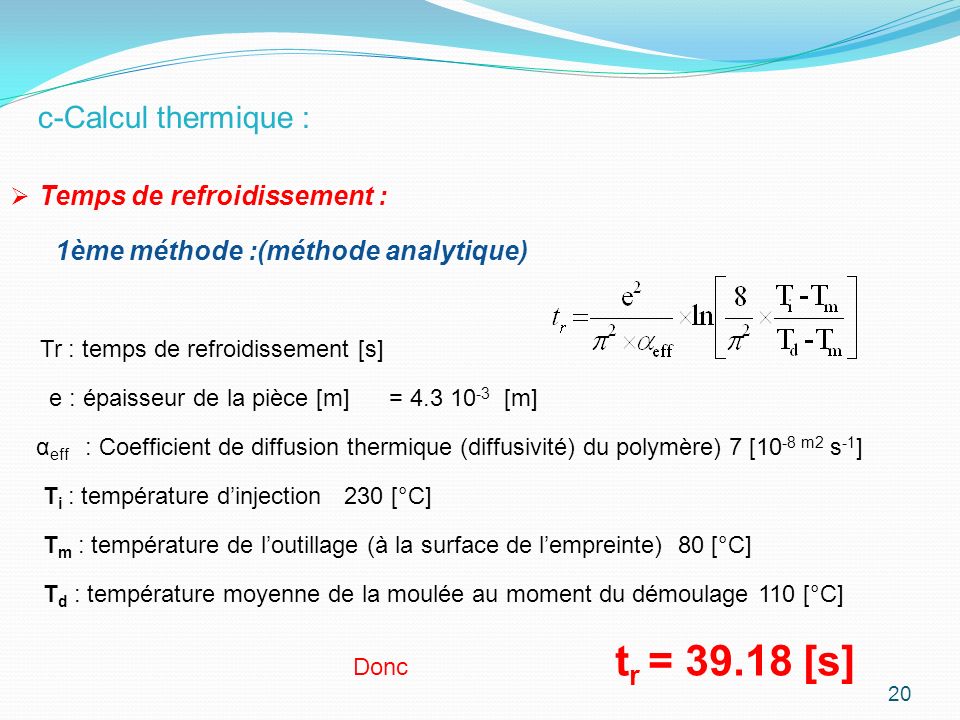 c-Calcul thermique : Temps de refroidissement :