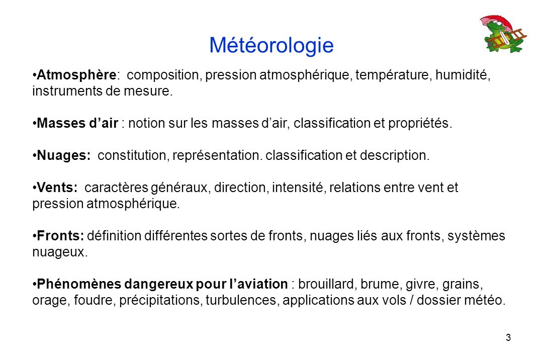 Météorologie Atmosphère: composition, pression atmosphérique, température, humidité, instruments de mesure.