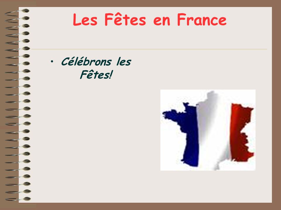 Les Fêtes en France Célébrons les Fêtes!
