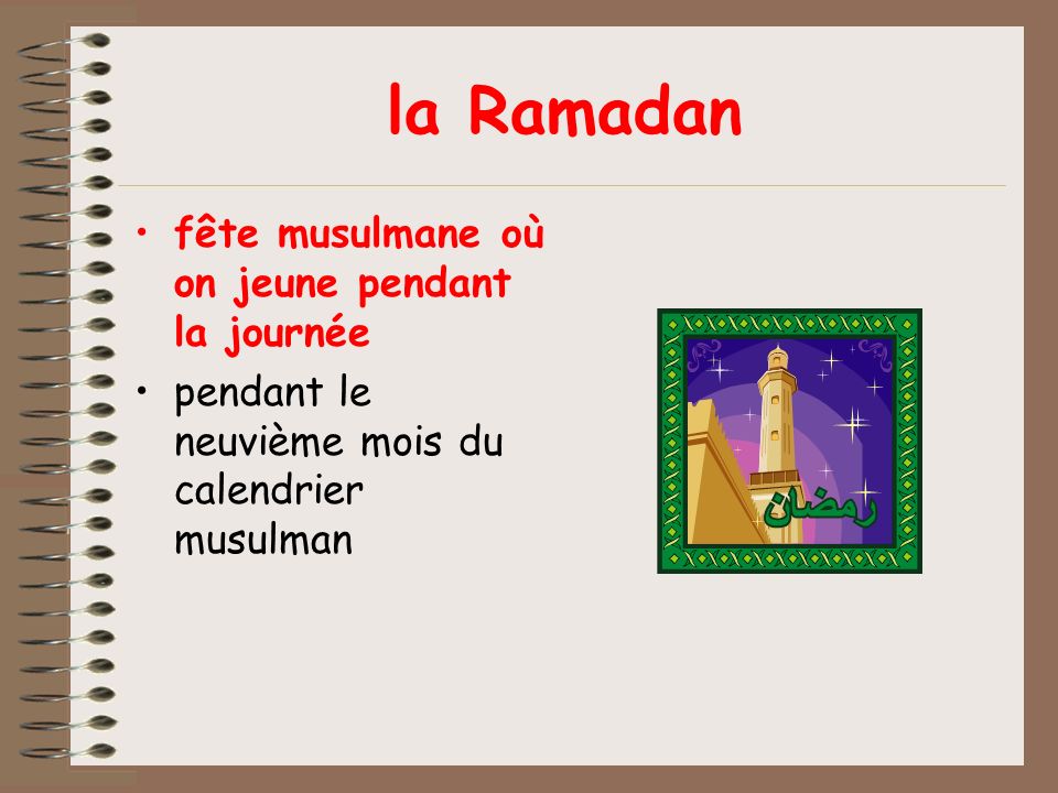 la Ramadan fête musulmane où on jeune pendant la journée