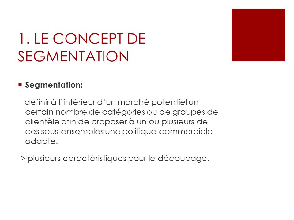 1. LE CONCEPT DE SEGMENTATION