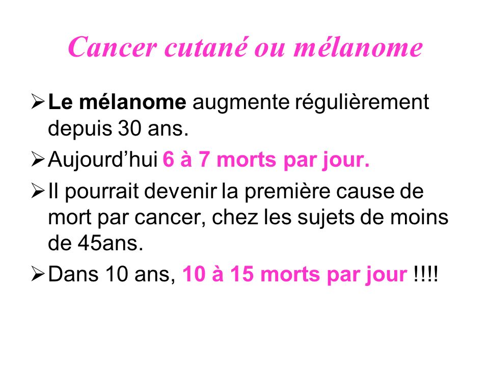Cancer cutané ou mélanome