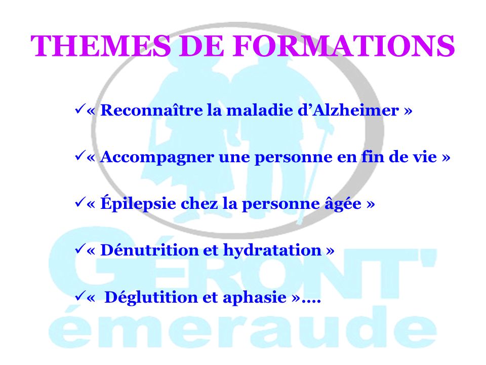 THEMES DE FORMATIONS « Reconnaître la maladie d’Alzheimer »