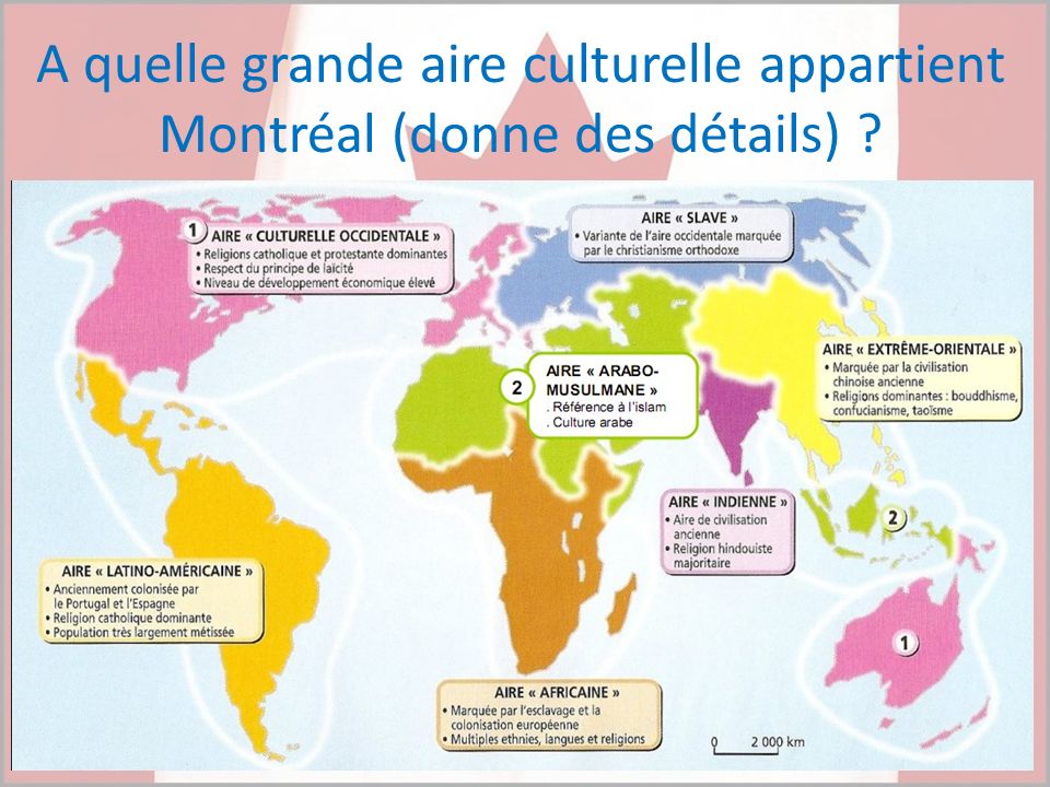 A quelle grande aire culturelle appartient Montréal (donne des détails)