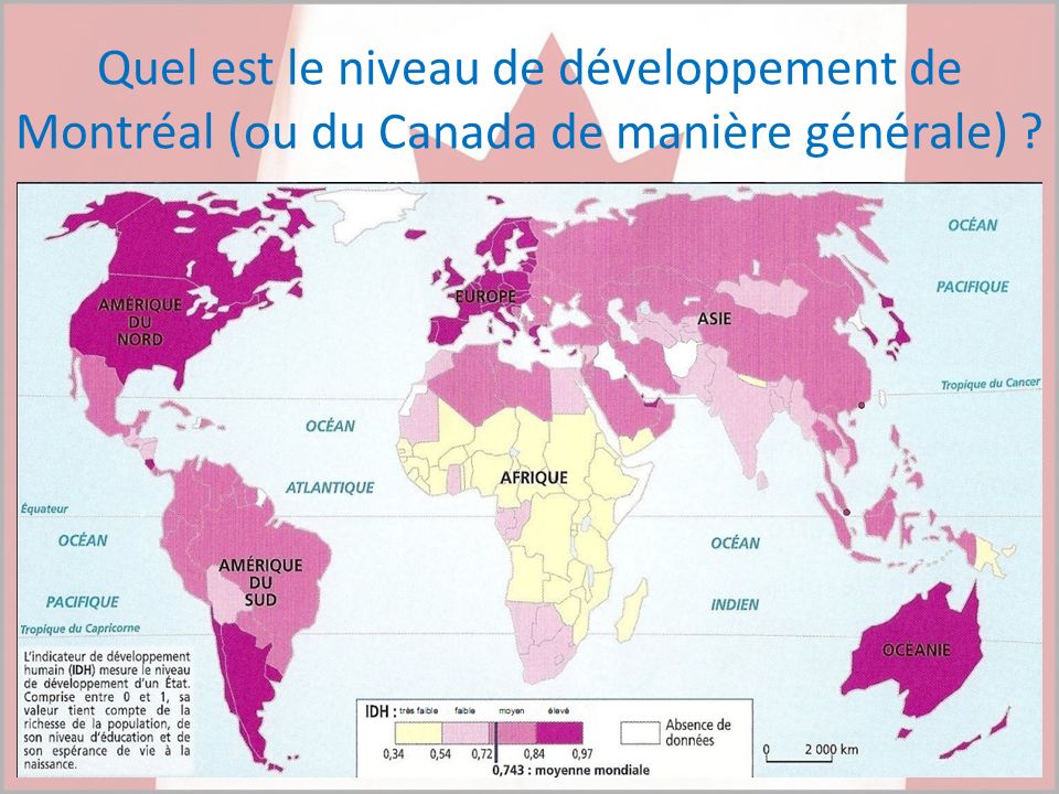 Quel est le niveau de développement de Montréal (ou du Canada de manière générale)