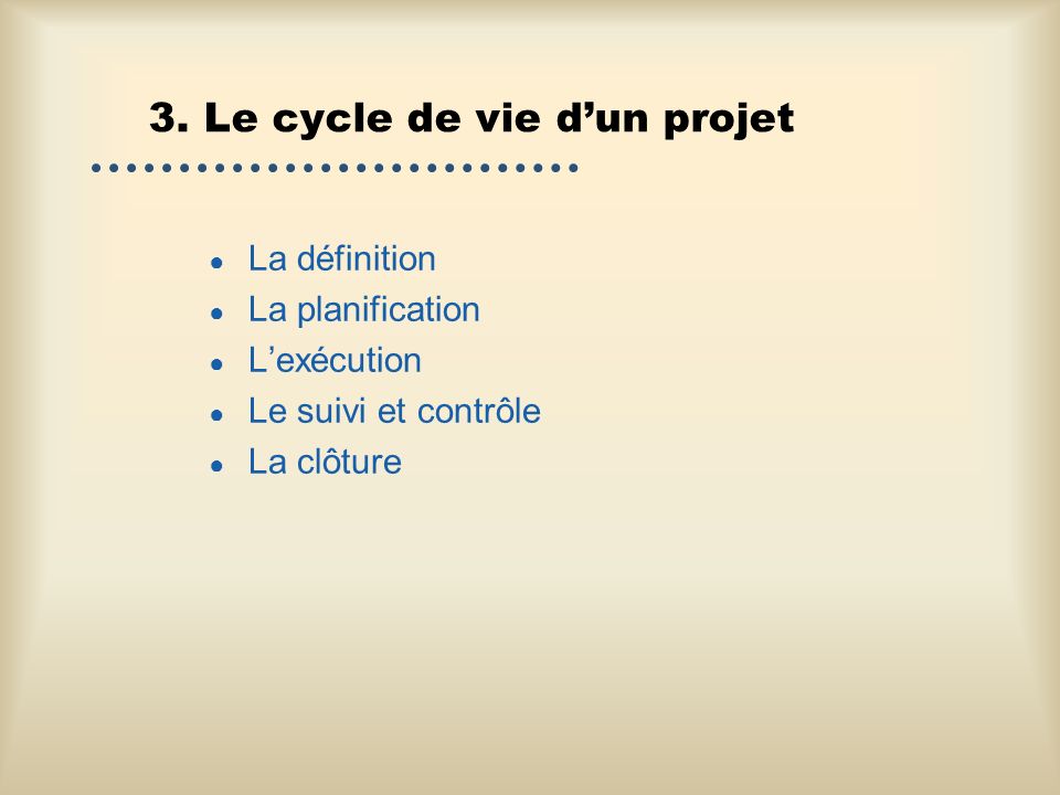 3. Le cycle de vie d’un projet