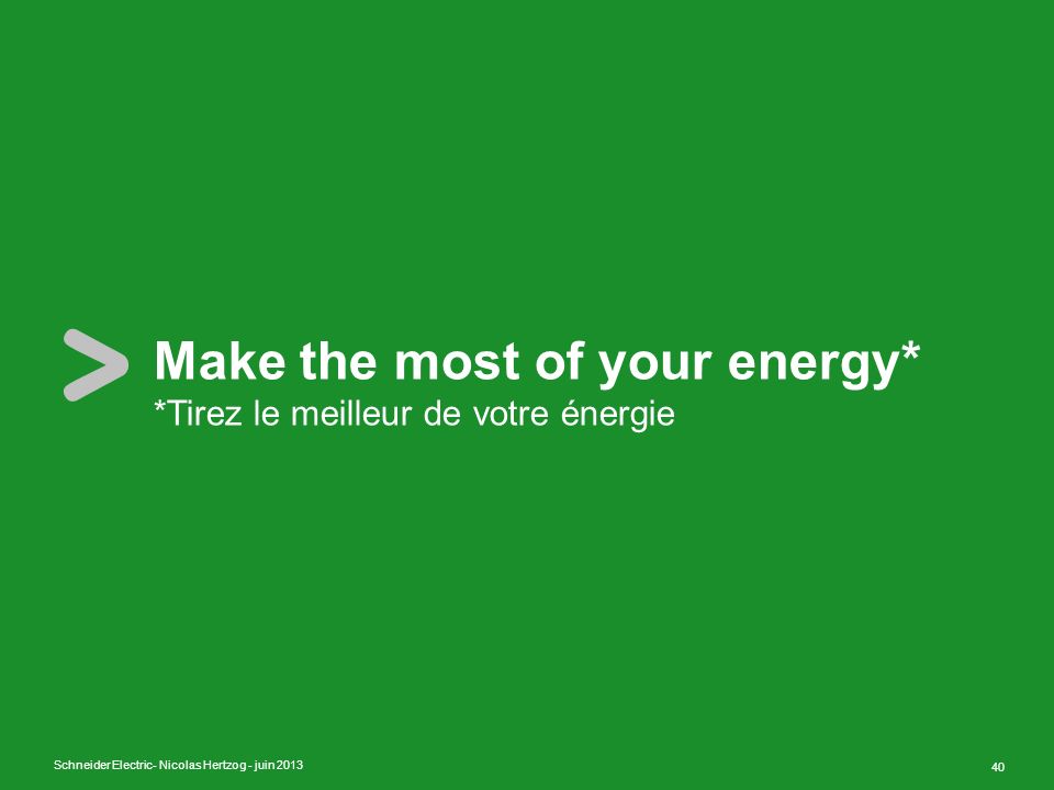 Make the most of your energy*