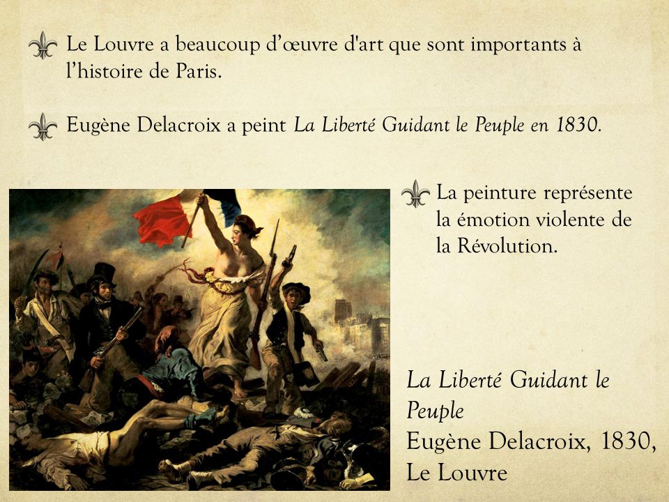 La Liberté Guidant le Peuple Eugène Delacroix, 1830, Le Louvre