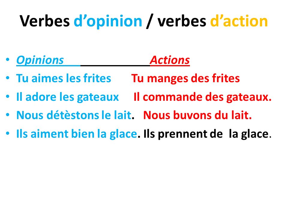 Verbes d’opinion / verbes d’action