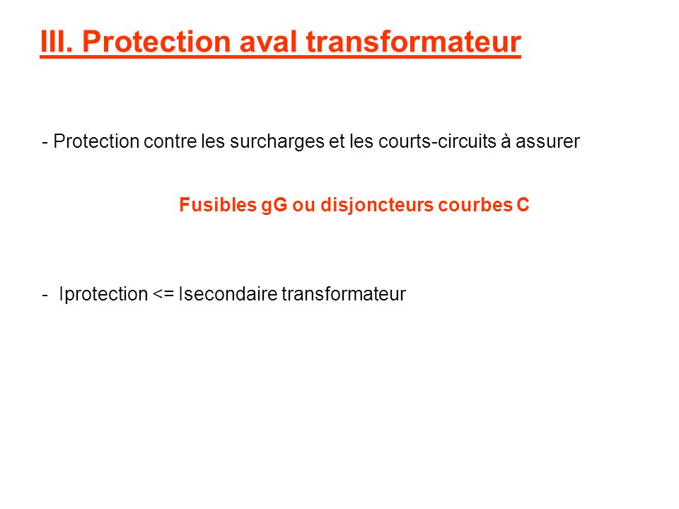 III. Protection aval transformateur