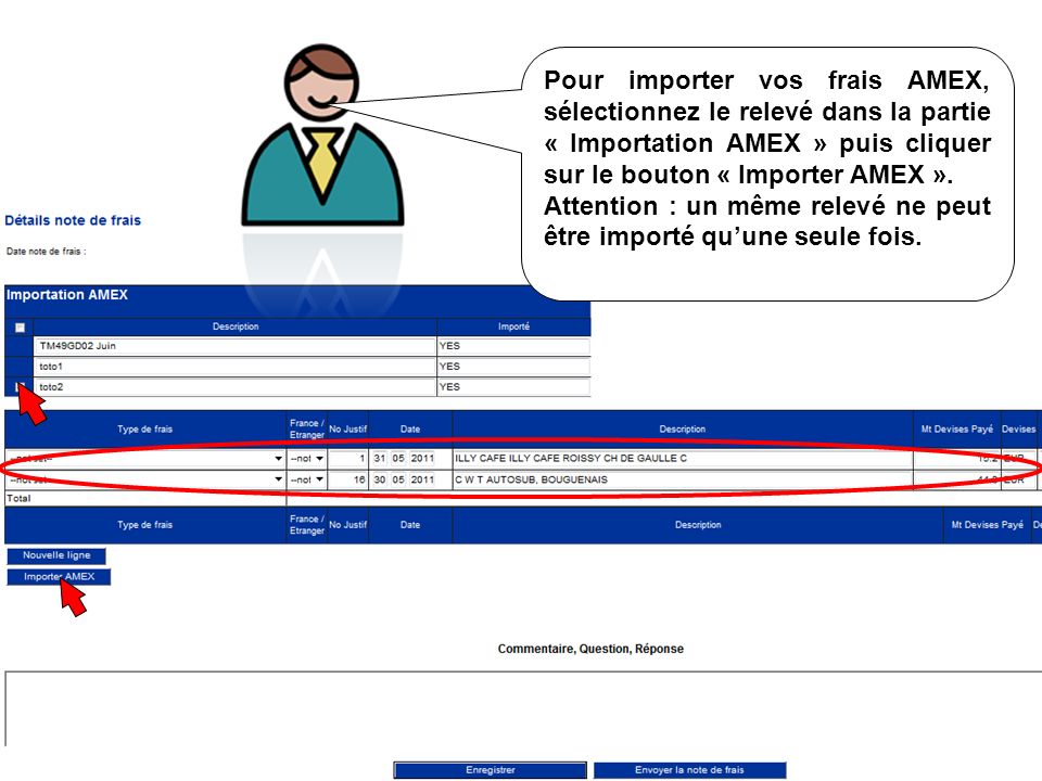 Pour importer vos frais AMEX, sélectionnez le relevé dans la partie « Importation AMEX » puis cliquer sur le bouton « Importer AMEX ».