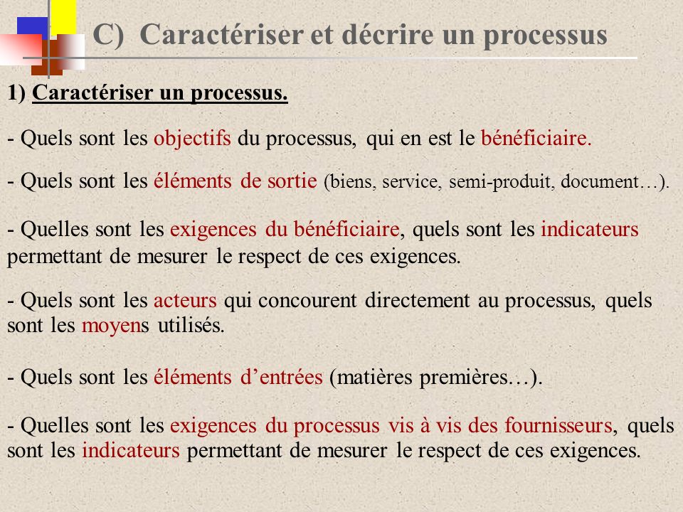 C) Caractériser et décrire un processus