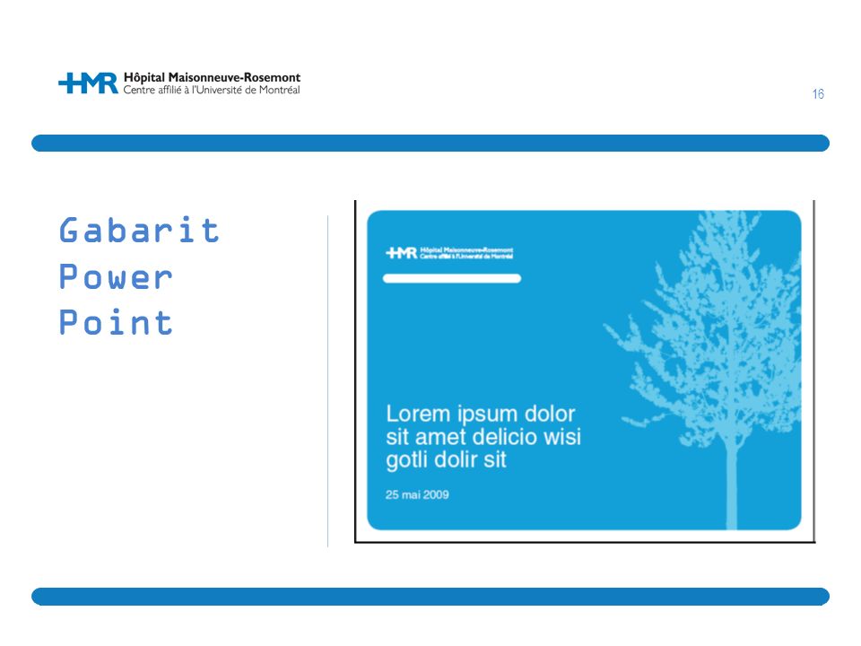 Gabarit Power Point Nous avons également préparé un gabarit pour les présentations PowerPoint qui reprend le nouvelles normes :