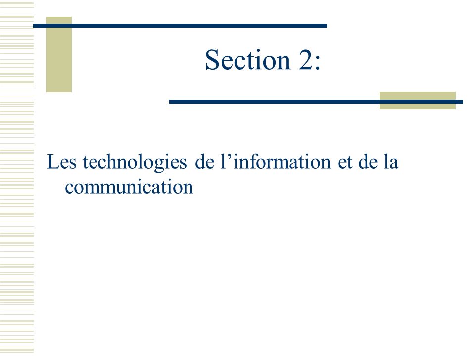 Section 2: Les technologies de l’information et de la communication