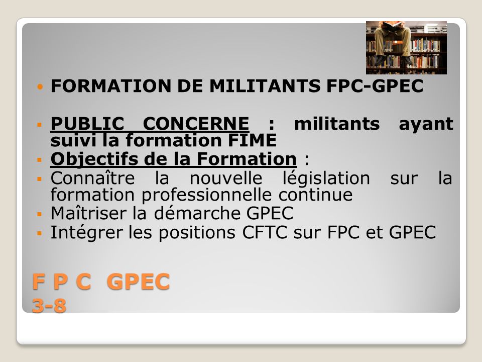 F P C GPEC 3-8 FORMATION DE MILITANTS FPC-GPEC