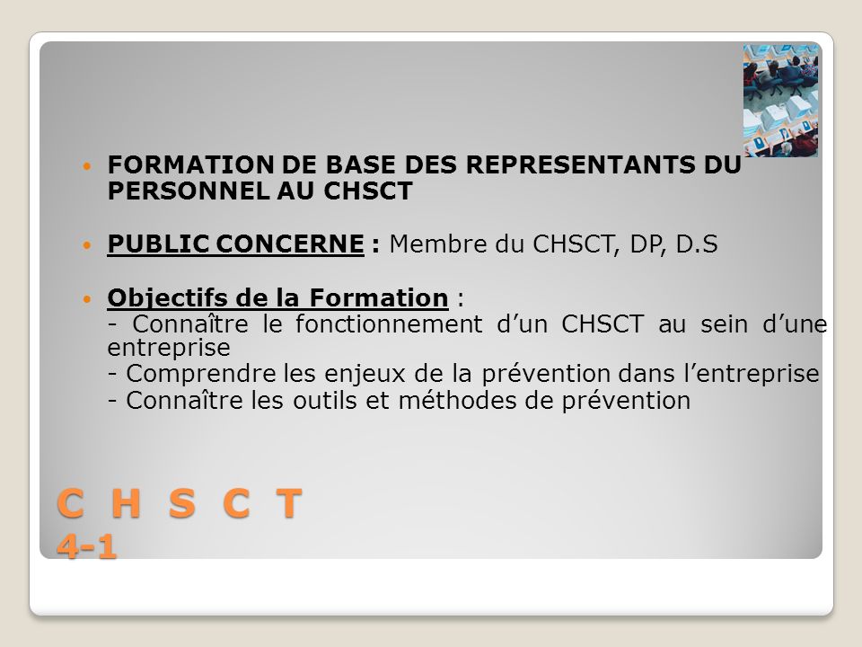 C H S C T 4-1 FORMATION DE BASE DES REPRESENTANTS DU