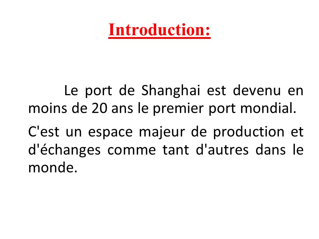 Introduction: Le port de Shanghai est devenu en moins de 20 ans le premier port mondial.