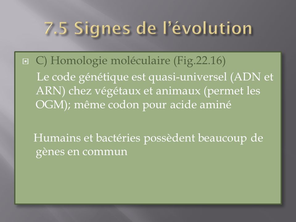 7.5 Signes de l’évolution C) Homologie moléculaire (Fig.22.16)