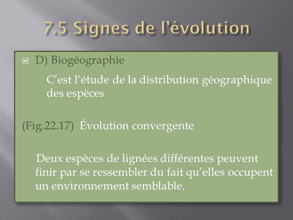 7.5 Signes de l’évolution D) Biogéographie