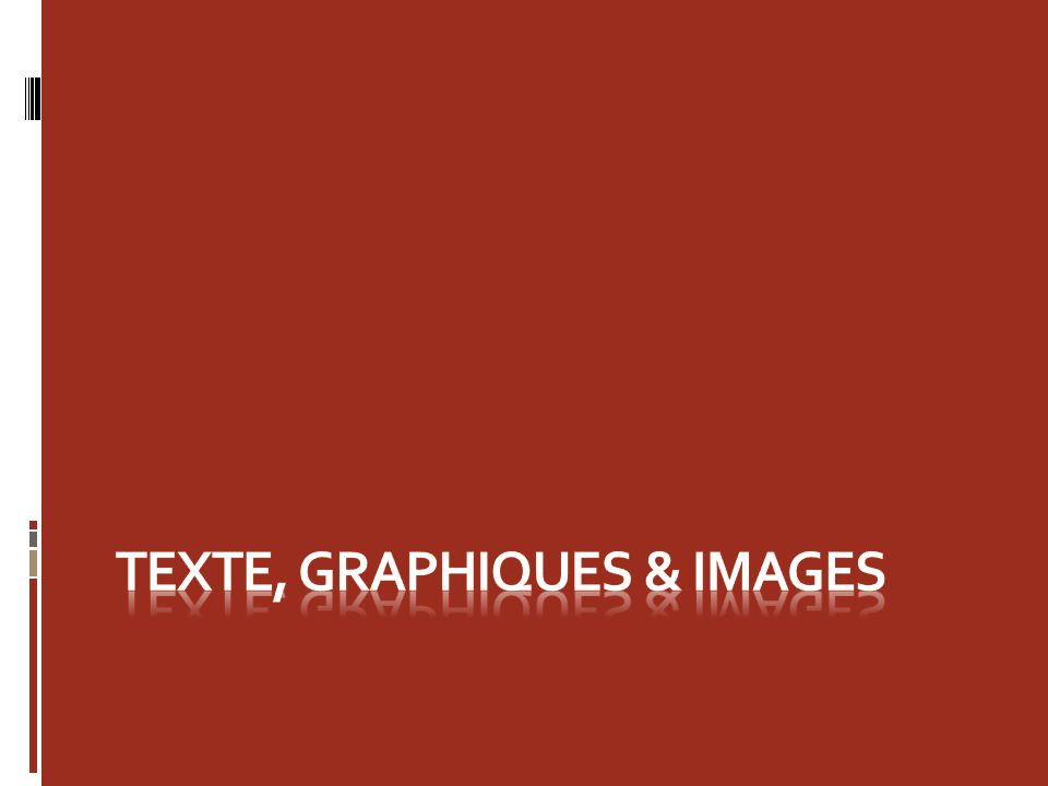 Texte, Graphiques & Images