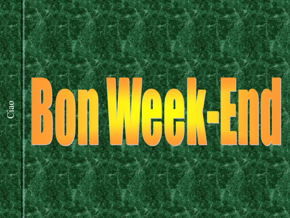 Bon Week-End Ciao