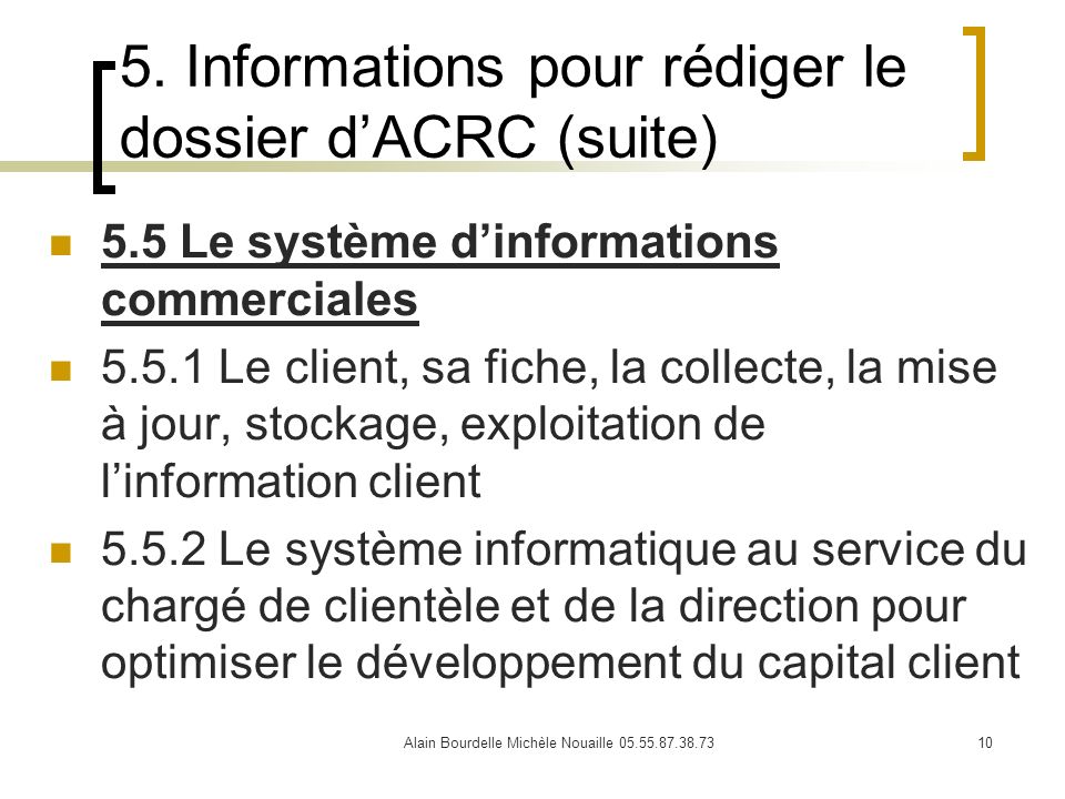 5. Informations pour rédiger le dossier d’ACRC (suite)