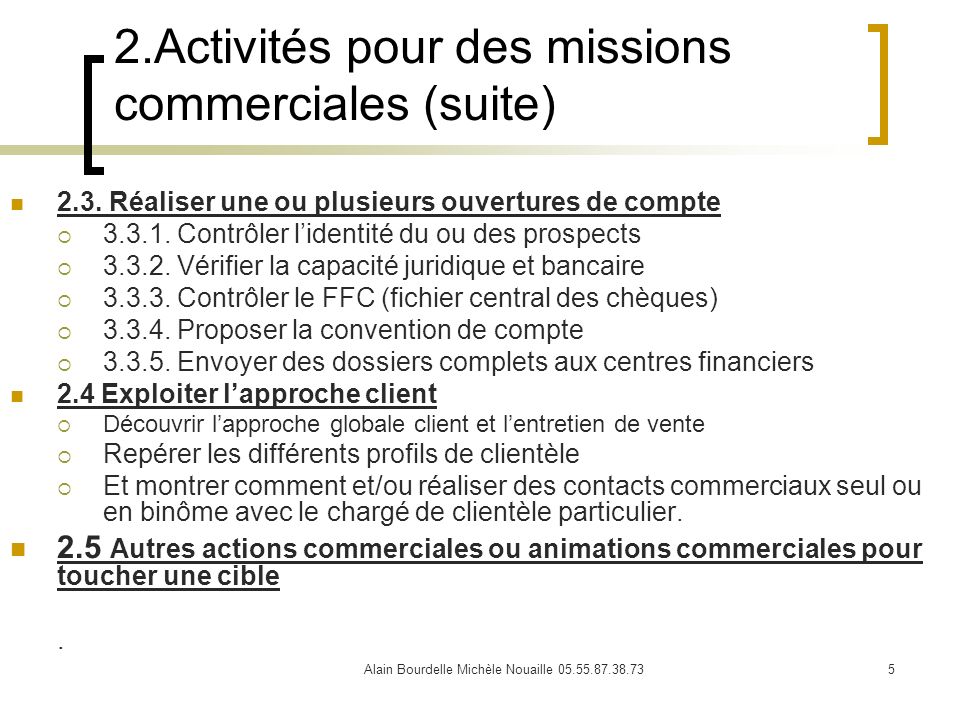 2.Activités pour des missions commerciales (suite)