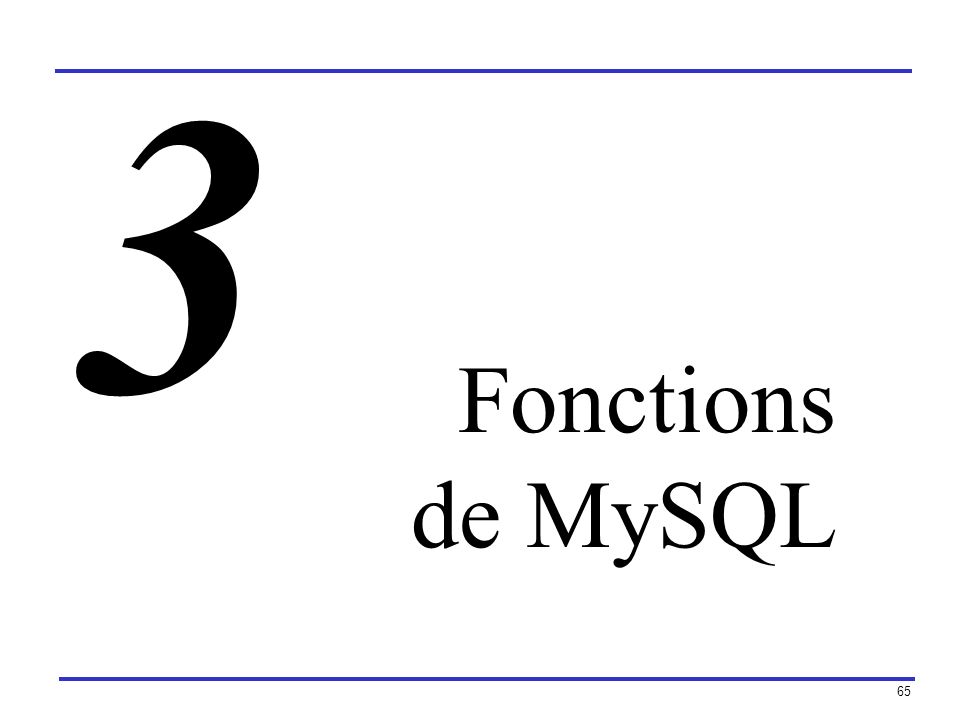 3 Fonctions de MySQL