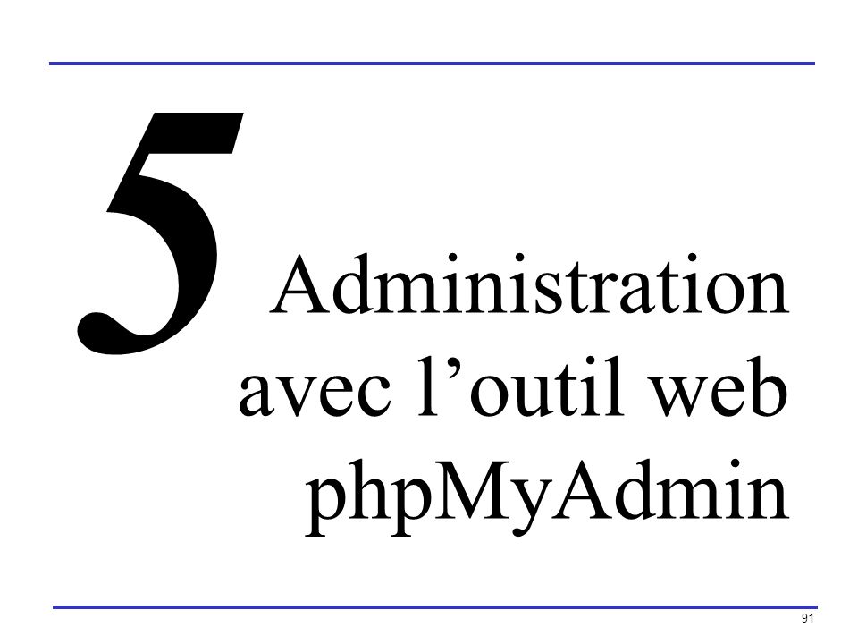 5 Administration avec l’outil web phpMyAdmin