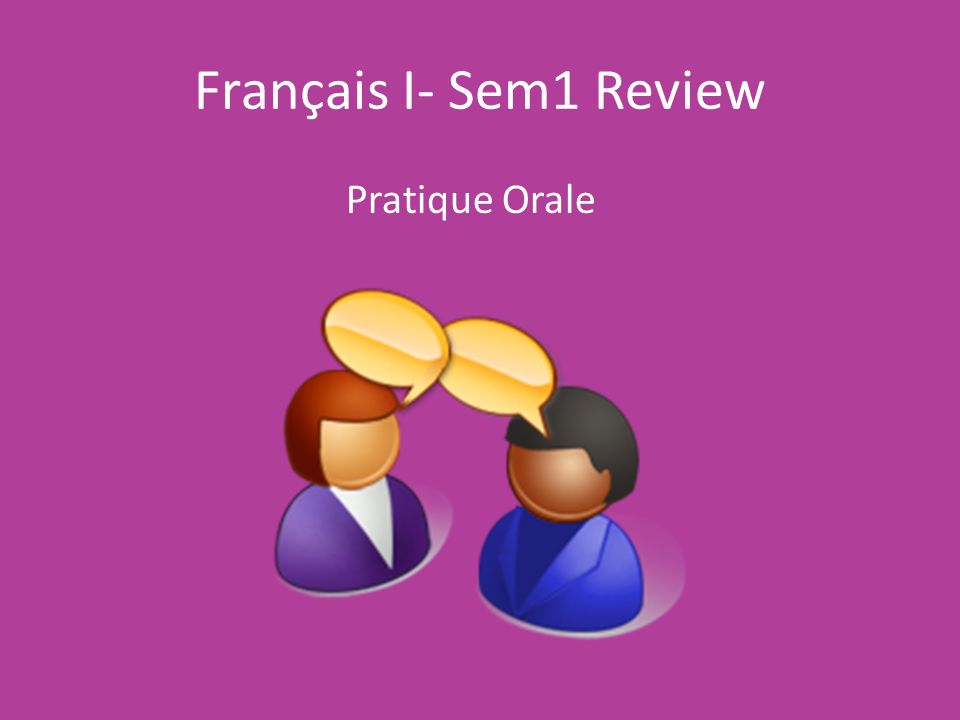 Français I- Sem1 Review Pratique Orale