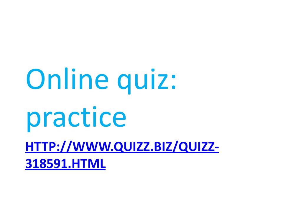 Online quiz: practice