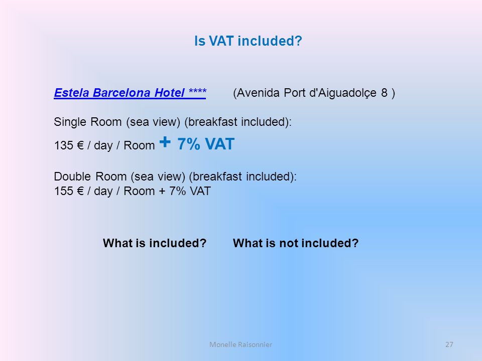 Is VAT included Estela Barcelona Hotel **** (Avenida Port d Aiguadolçe 8 )