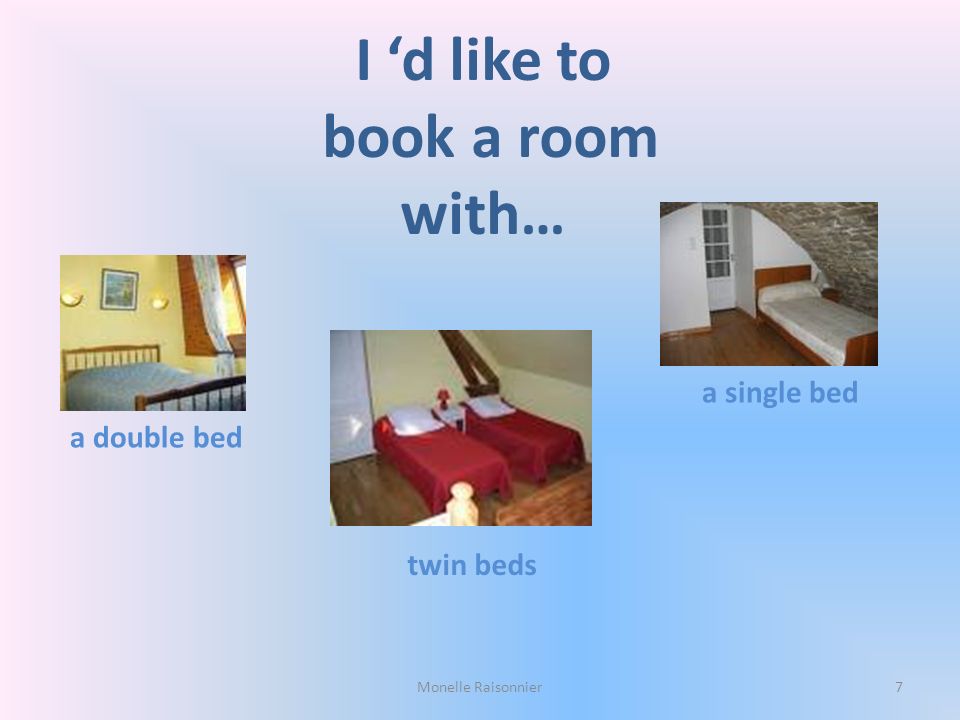 I ‘d like to book a room with…