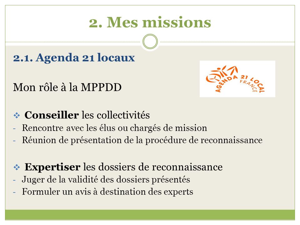 2. Mes missions 2.1. Agenda 21 locaux Mon rôle à la MPPDD
