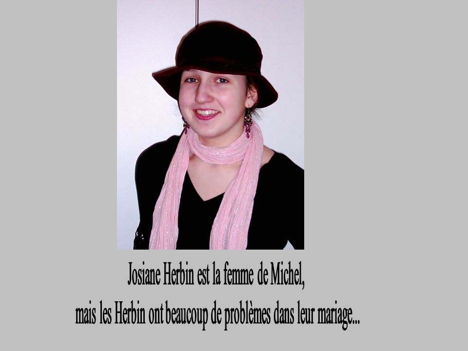 Josiane Herbin est la femme de Michel,