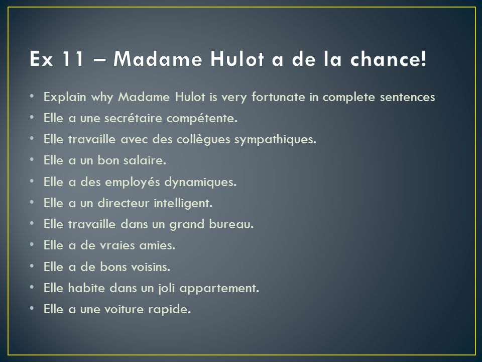 Ex 11 – Madame Hulot a de la chance!