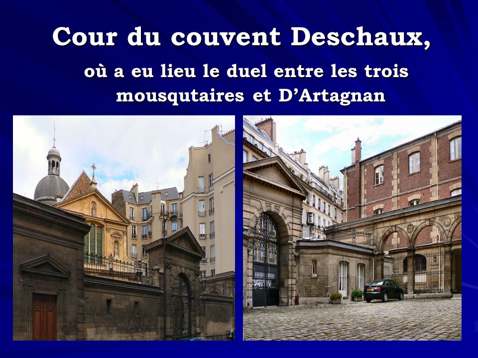 Cour du couvent Deschaux, mousqutaires et D’Artagnan