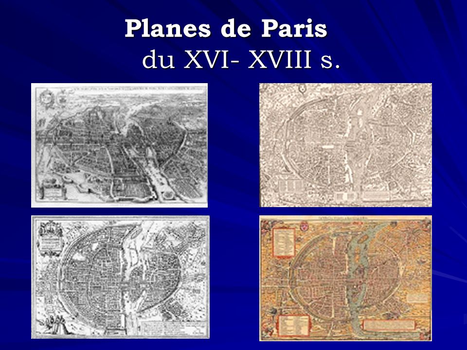 Planes de Paris du XVI- XVIII s.