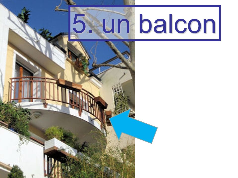 5. un balcon