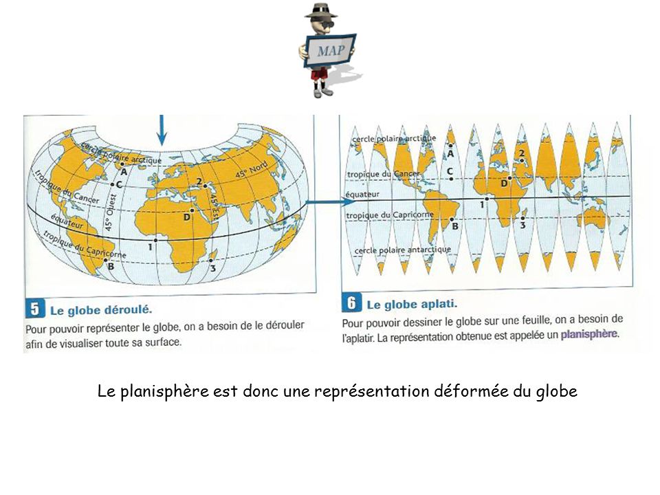 Le planisphère est donc une représentation déformée du globe