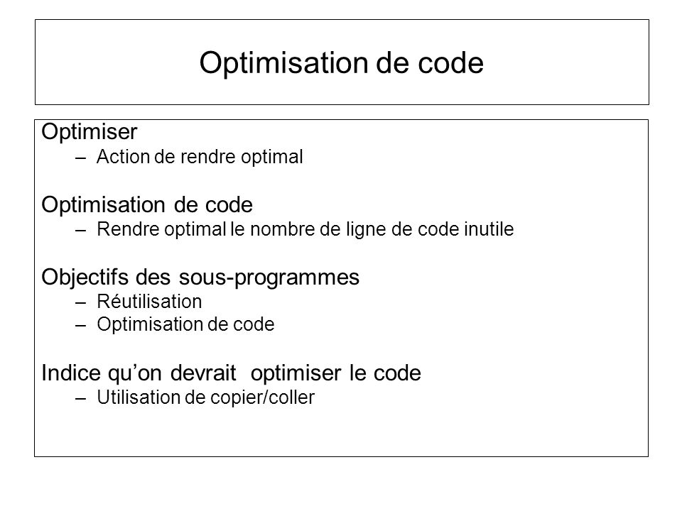 Optimisation de code Optimiser Optimisation de code