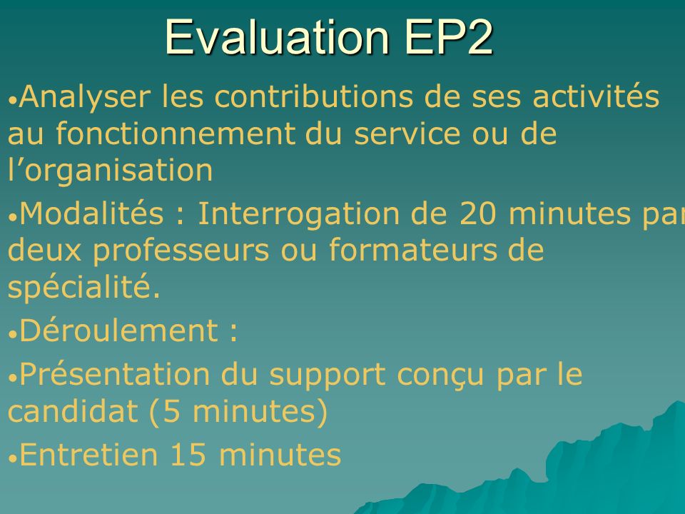 Evaluation EP2 Analyser les contributions de ses activités au fonctionnement du service ou de l’organisation.