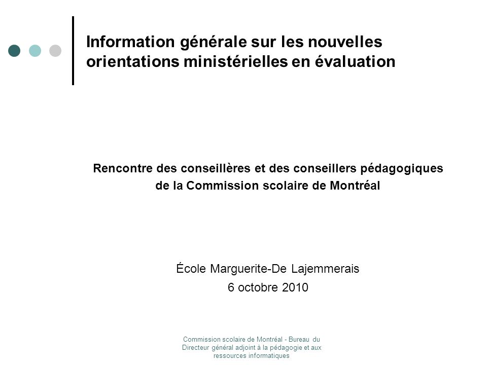 Information générale sur les nouvelles orientations ministérielles en évaluation